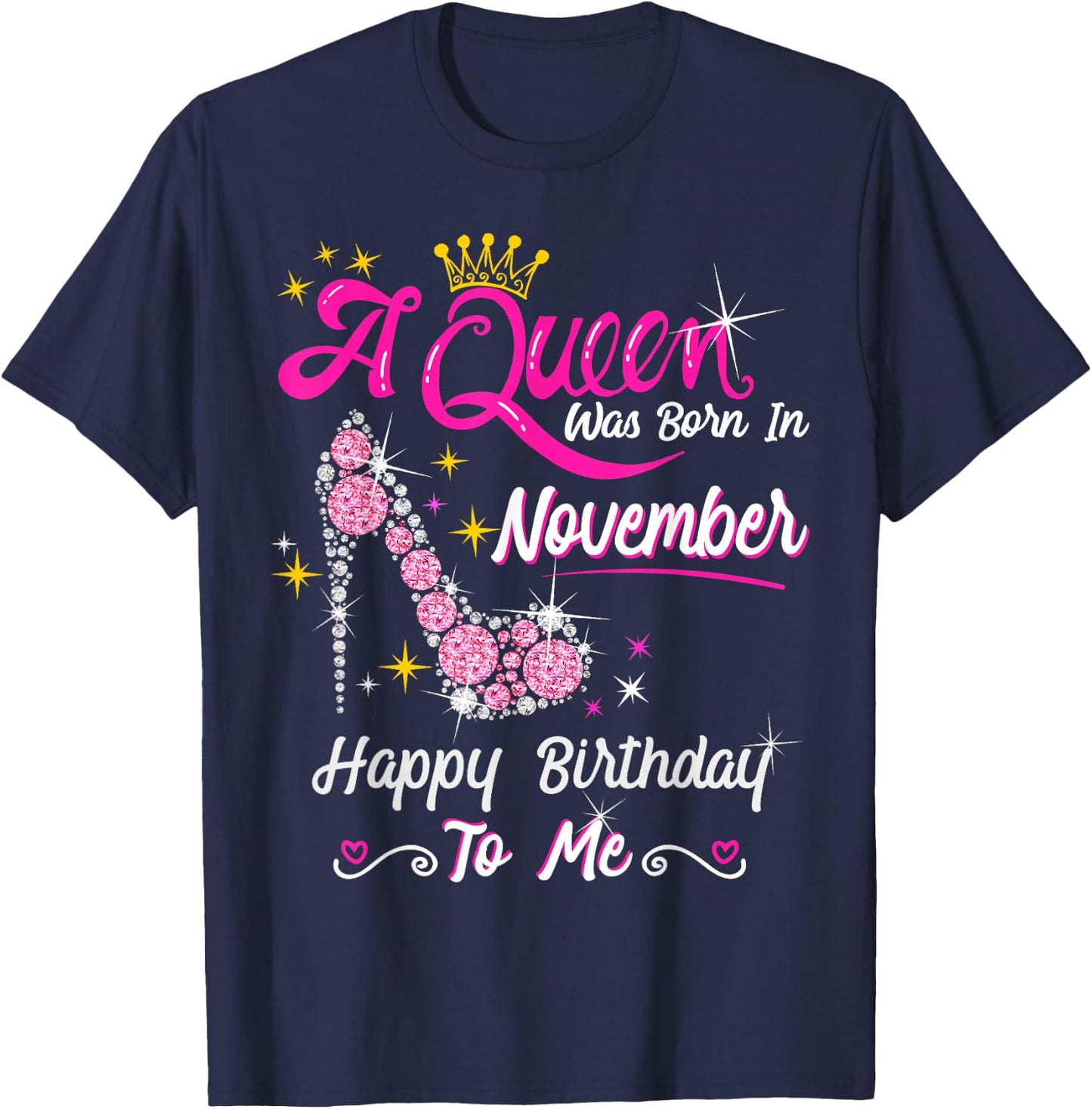 Queen was Born in November Cute Funny Happy Birthday Gift T-Shirt - T-Shirt | Navy