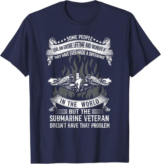 Submarine Veteran Made A Difference Proud US Submariner T-Shirt - T-Shirt | Navy