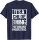 It's A Chloë Thing You Wouldn't Understand First Name T-Shirt - T-Shirt | Navy