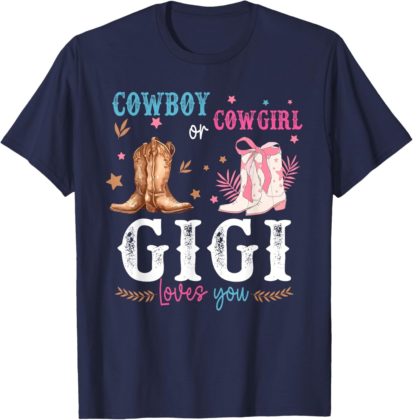 Cowboy or Cowgirl Gender Reveal Decorations Gigi Loves You T-Shirt - T-Shirt | Navy