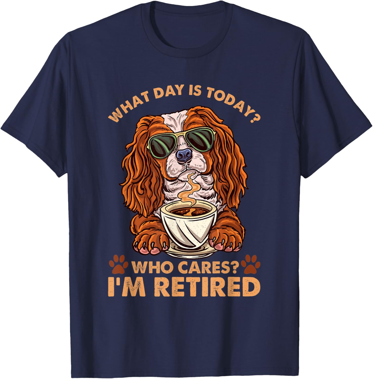 King Charles Cavalier Spaniel Dog Retirement Retired Coffee T-Shirt - T-Shirt | Navy