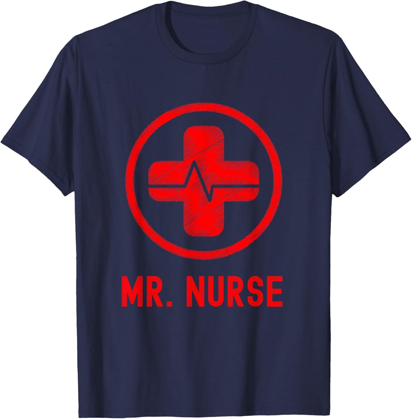 Mr. Nurse, Male Nurse, Murse, Nursing Gift T-Shirt - T-Shirt | Navy