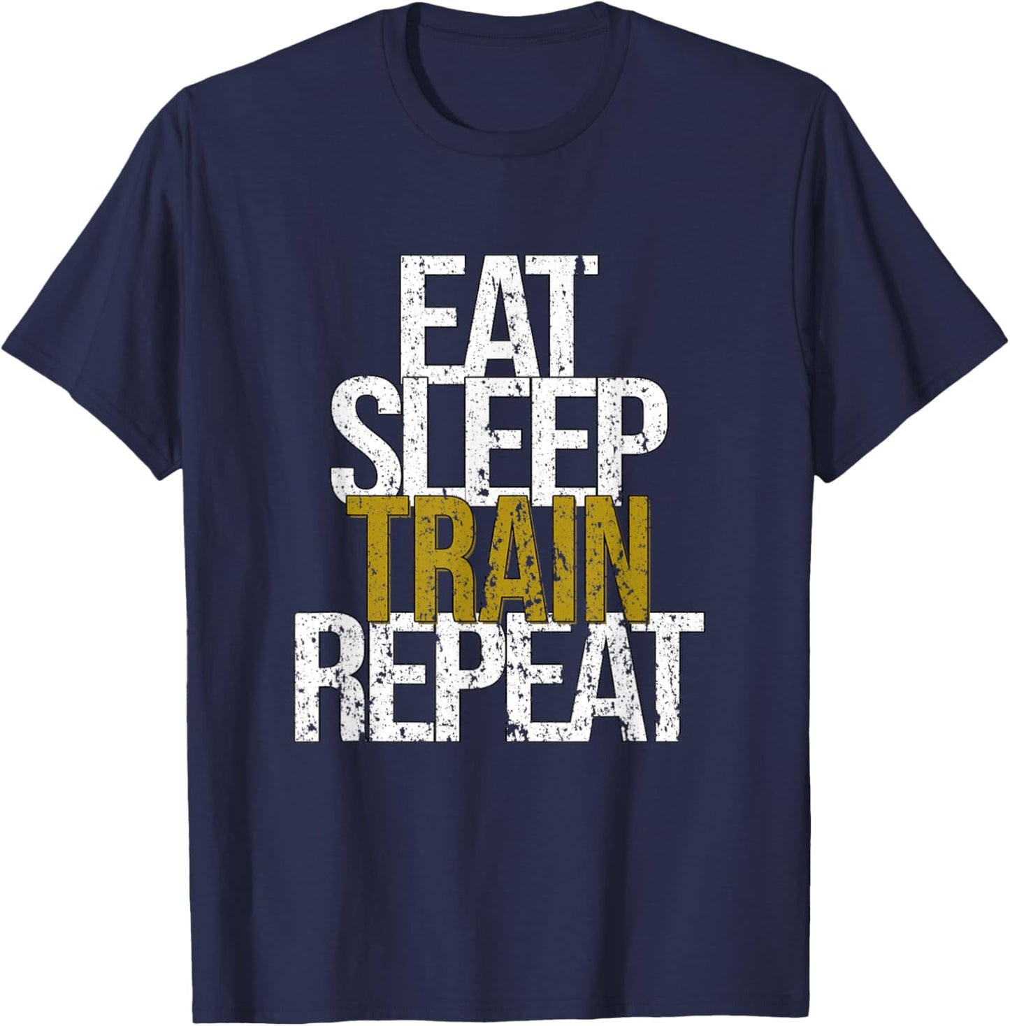 Eat Sleep Train Repeat T-Shirt - T-Shirt | Navy