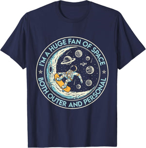 Huge Fan of Space Both Outer and Personal Astronaut Humor T-Shirt - T-Shirt | Navy