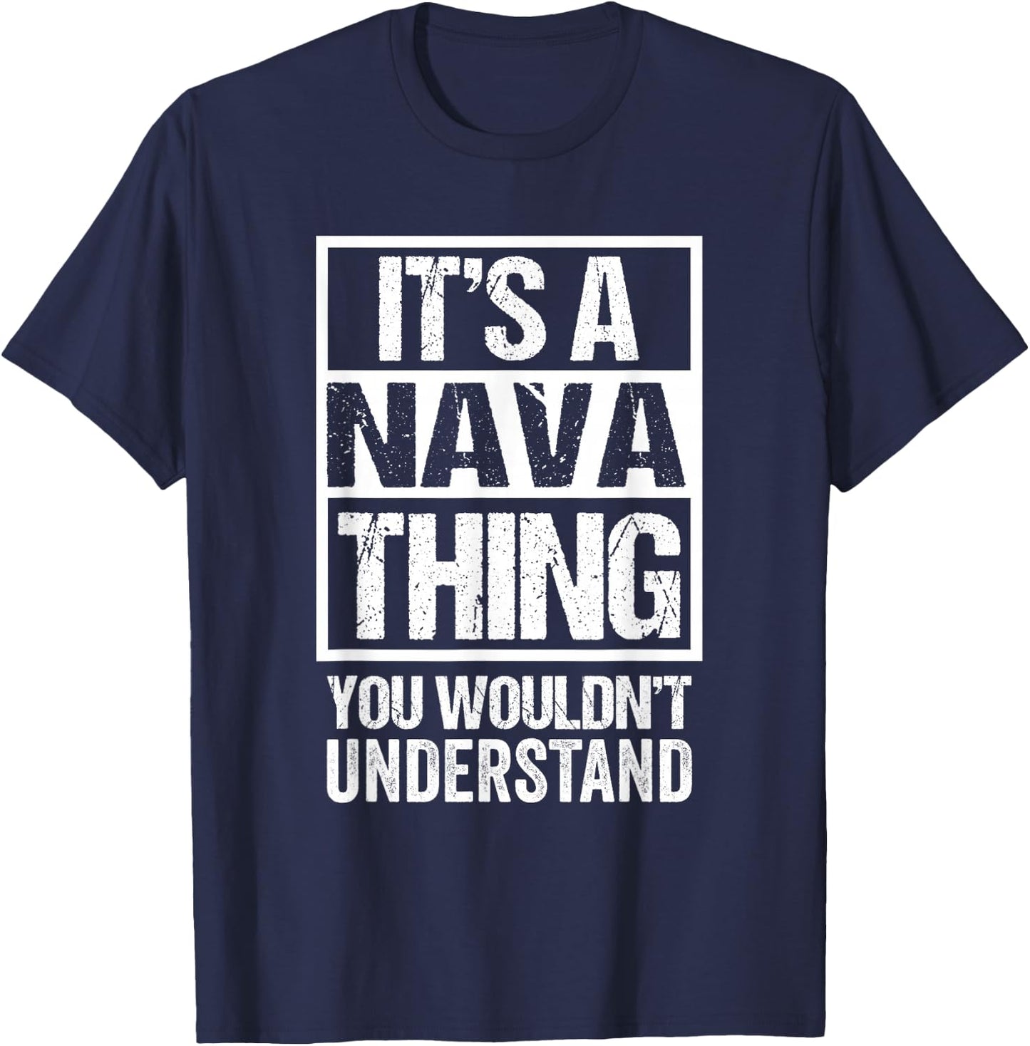 It's A Nava Thing You Wouldn't Understand First Name T-Shirt - T-Shirt | Navy