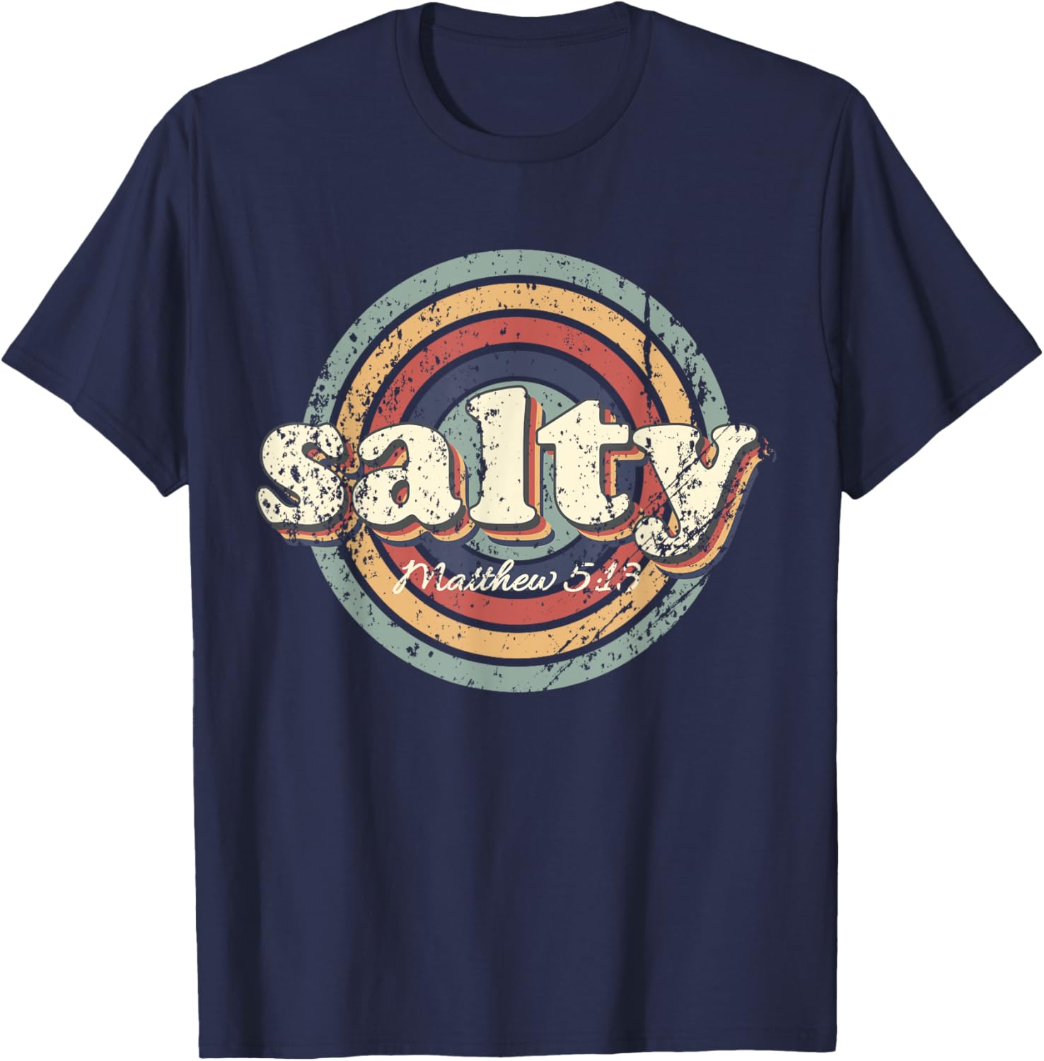 Christian Salty Matthew 5:13 Bible Verse Jesus Faith Vintage T-Shirt - T-Shirt | Navy