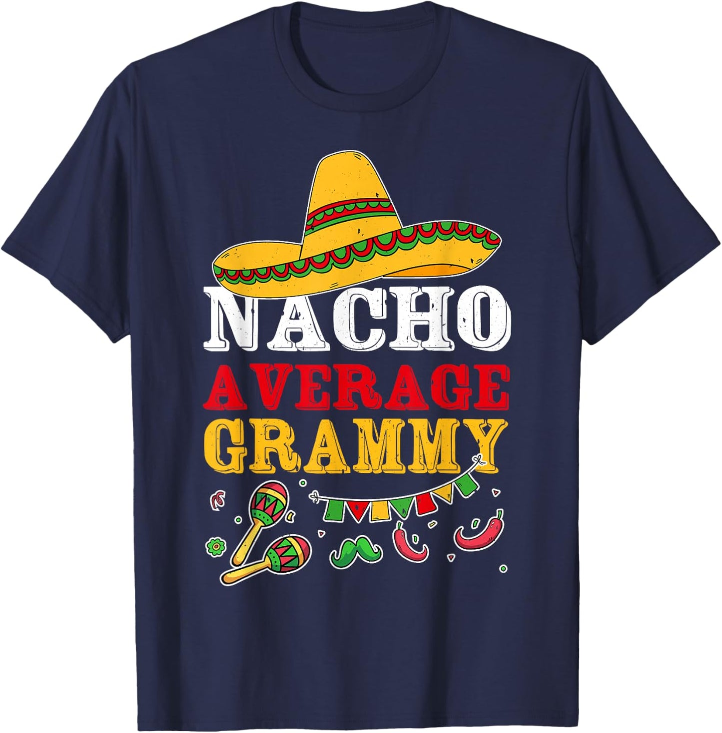 Nacho Average Grammy Mexican T-Shirt - T-Shirt | Navy