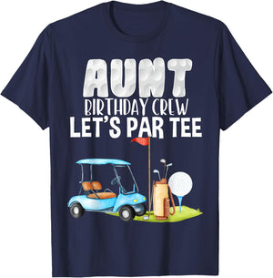 Aunt Birthday Crew Let's Par Party Golf Birthday Golfer T-Shirt - T-Shirt | Navy