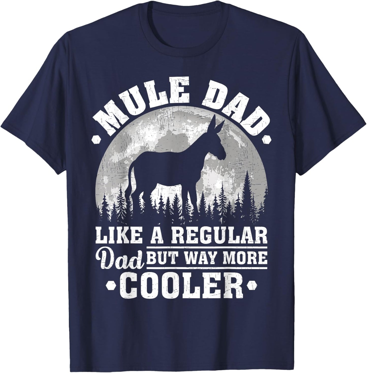 Mule Dad Like A Regular Dad Funny Mule Father's Day T-Shirt - T-Shirt | Navy