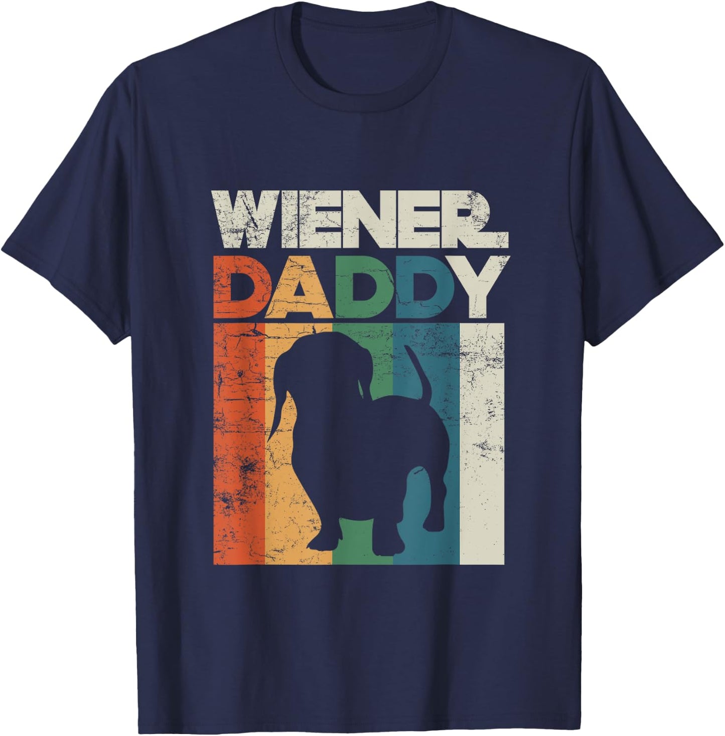 Wiener Sausage Daddy Funny Dachshund Owner Puppy Father T-Shirt - T-Shirt | Navy