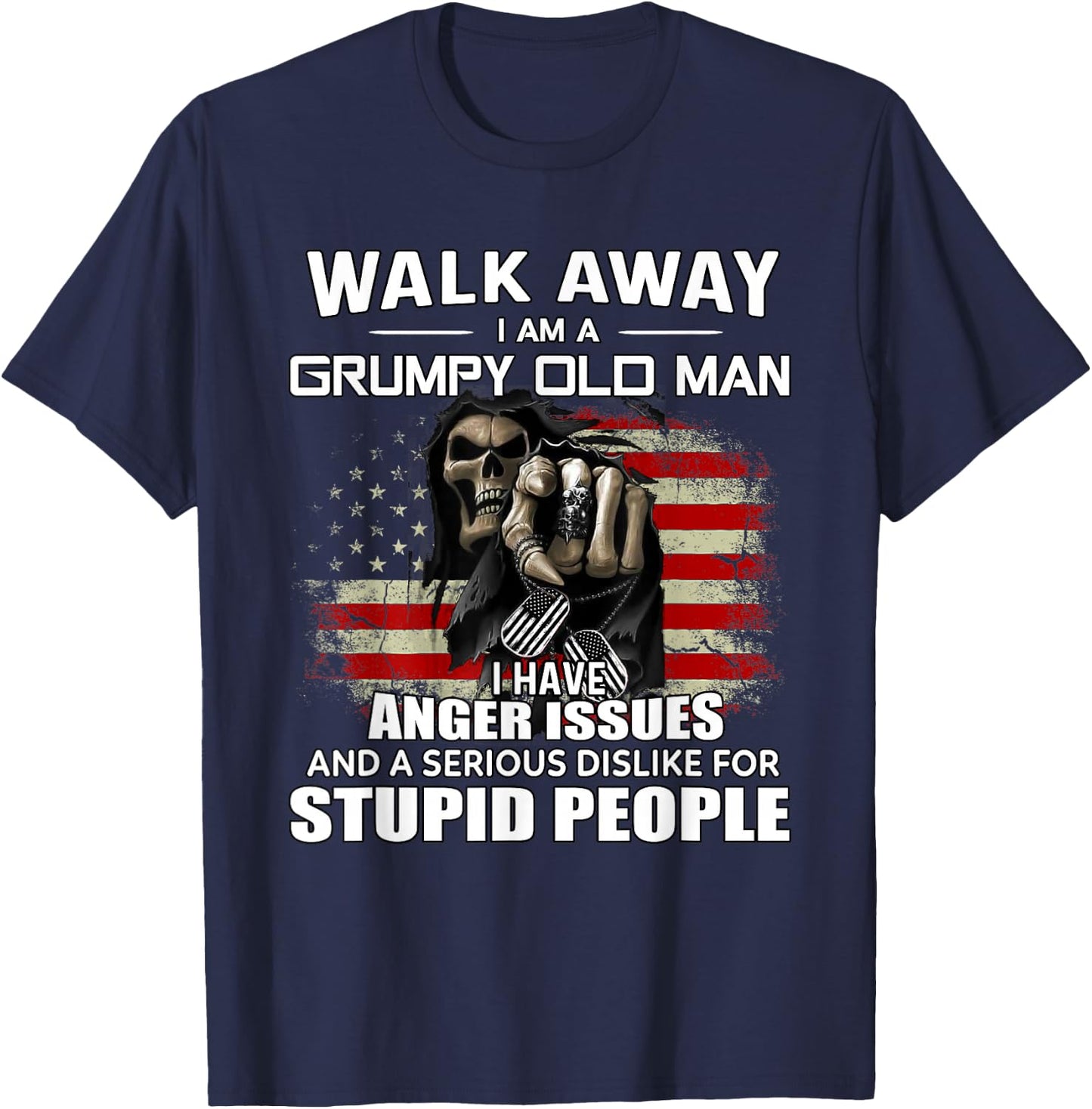 Skull Walk Away I Am A Grumpy Old Man I Have Anger Issues T-Shirt - T-Shirt | Navy
