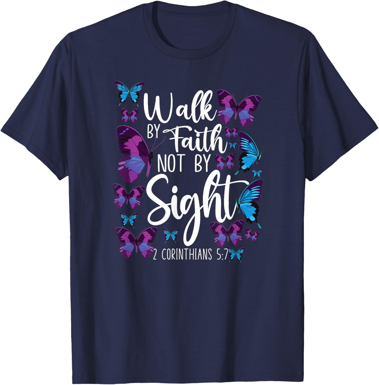 Christian Bible Verse Quote Butterfly 2 Corinthians 5 7 T-Shirt - T-Shirt | Navy