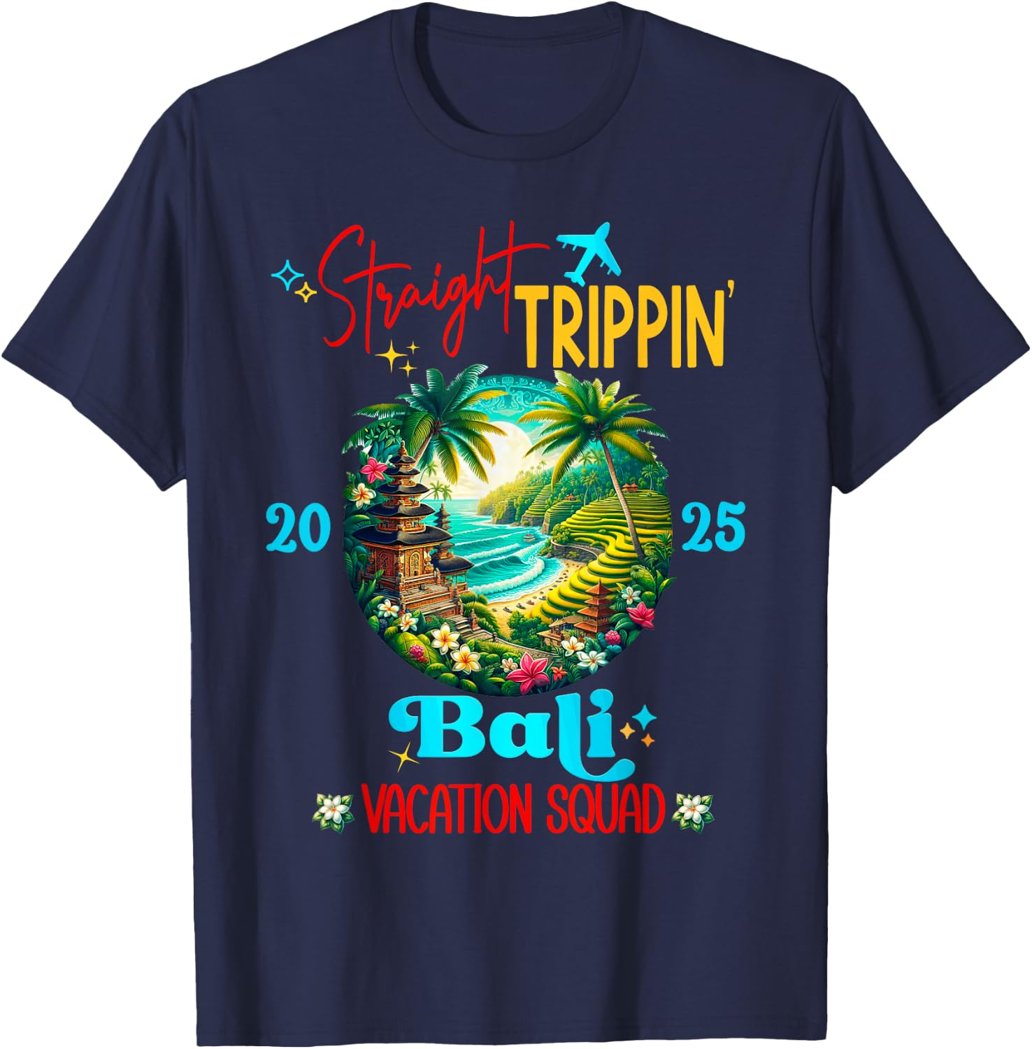 Bali Indonesia Straight Trippin Vacation Girls Trip 2025 T-Shirt - T-Shirt | Navy