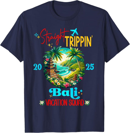 Bali Indonesia Straight Trippin Vacation Girls Trip 2025 T-Shirt - T-Shirt | Navy