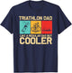 Funny Triathlon Design Dad Swim Bike Run Triathletes T-Shirt - T-Shirt | Navy