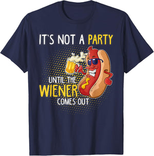 It's not a party until the Weiner comes out T-Shirt - T-Shirt | Navy