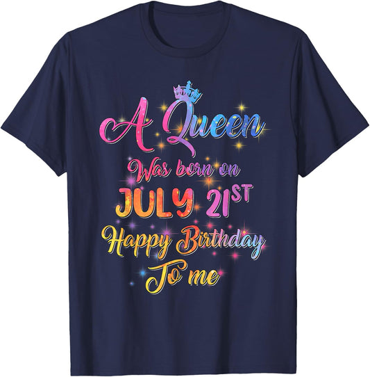 A Queen Was Born In July, July 21st Birthday T-Shirt - T-Shirt | Navy