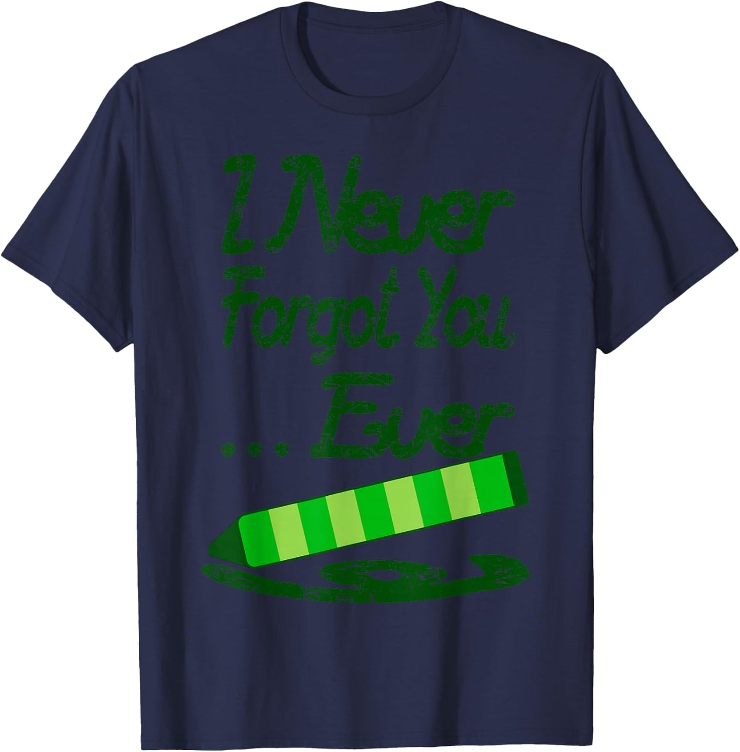 I Never Forgot You Ever - Steve Burns T-Shirt - T-Shirt | Navy