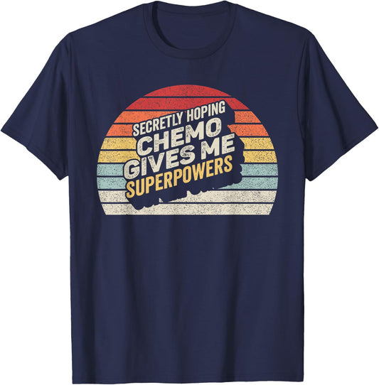 Retro Vintage Secretly Hoping Chemo Gives Me Superpowers T-Shirt - T-Shirt | Navy