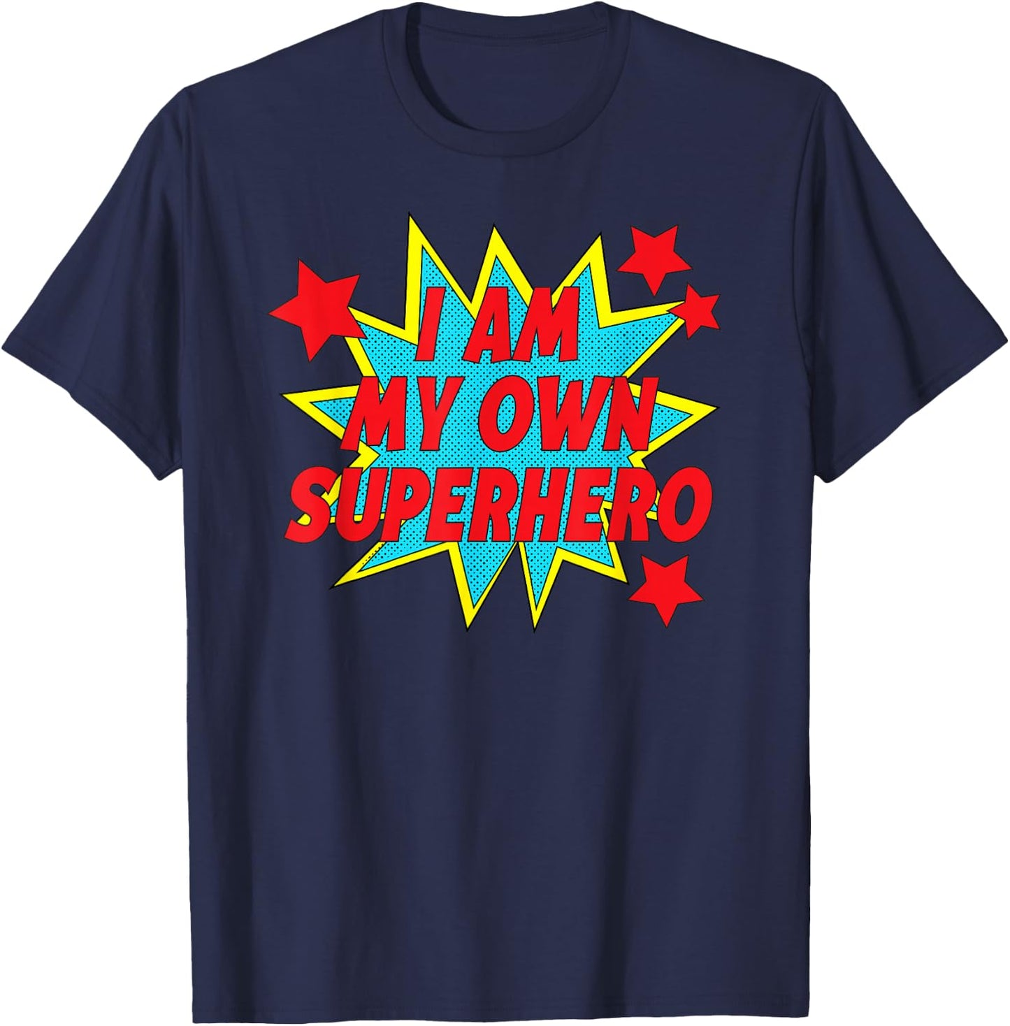 I Am My Own Superhero Positive Motivation T-Shirt - T-Shirt | Navy