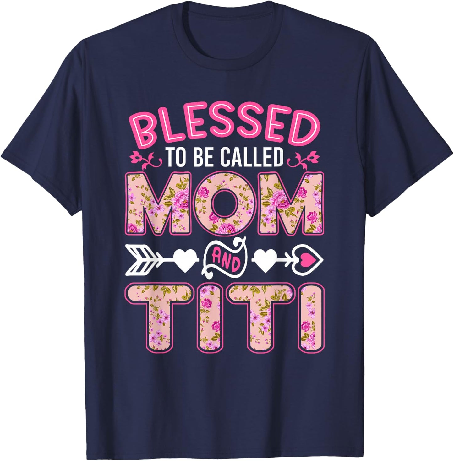 Blessed To Be Called Mom And Titi Funny Mother's Day T-Shirt - T-Shirt | Navy