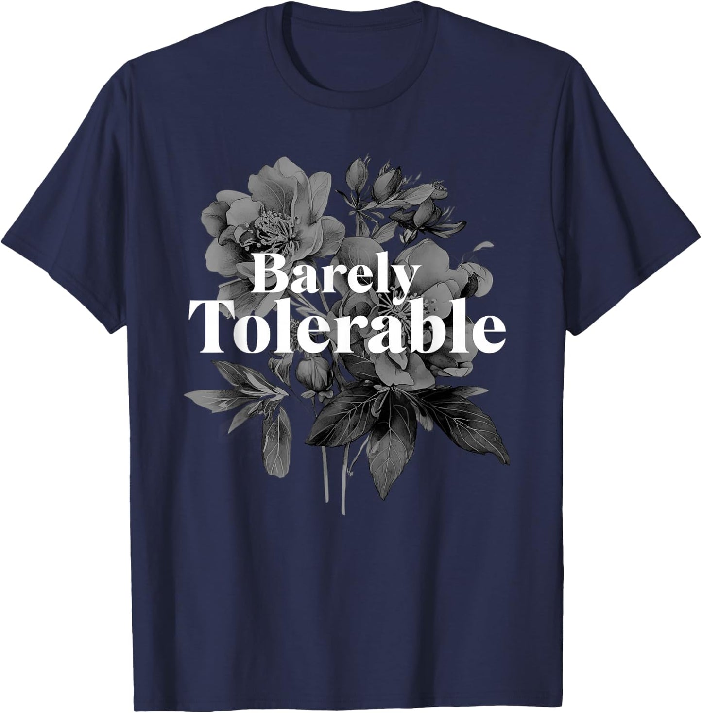 Barely Tolerable Shirt Floral Book Lover Quote bookish T-Shirt - T-Shirt | Navy