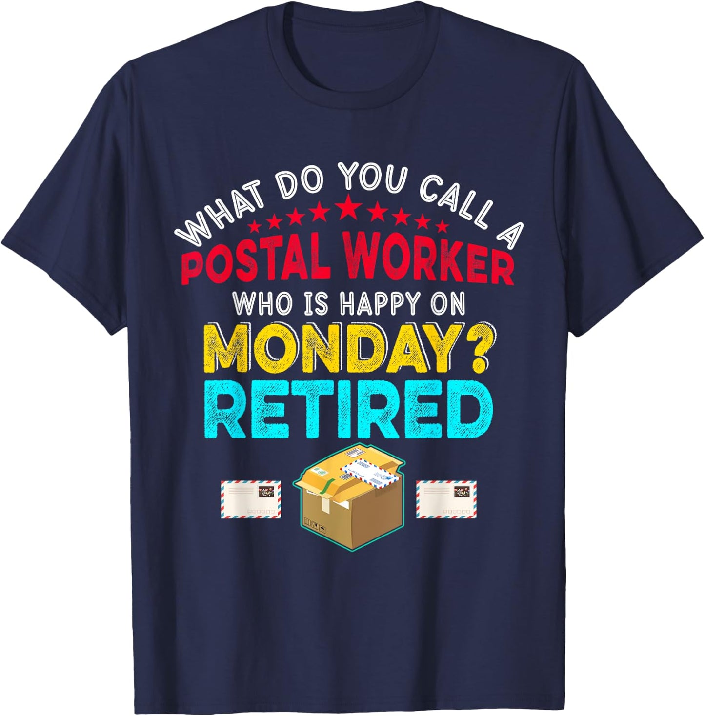 Vintage Retro Happy Retirement Funny A Postal Worker Retired T-Shirt - T-Shirt | Navy