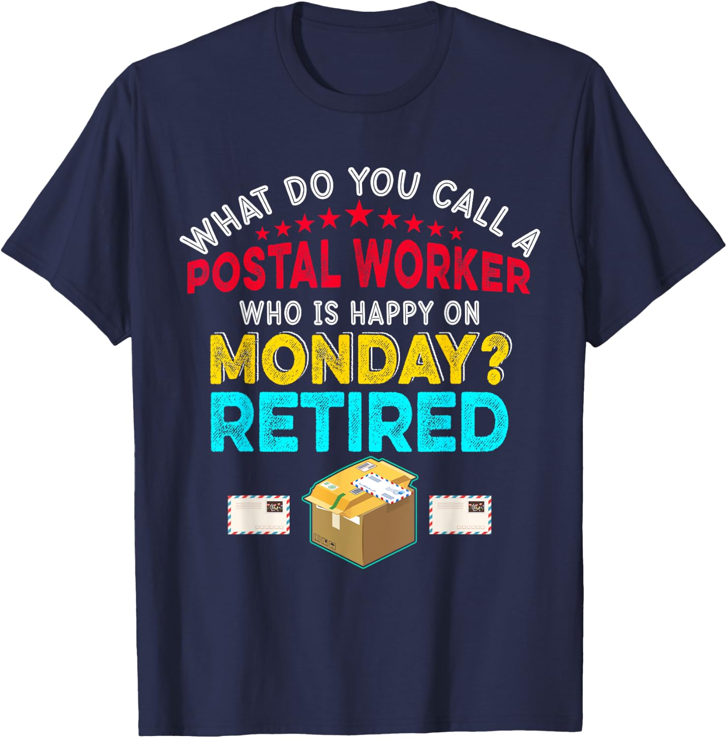Vintage Retro Happy Retirement Funny A Postal Worker Retired T-Shirt - T-Shirt | Navy
