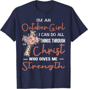 October Girl Birthday I Can Do Things Through Christ Womans T-Shirt - T-Shirt | Navy