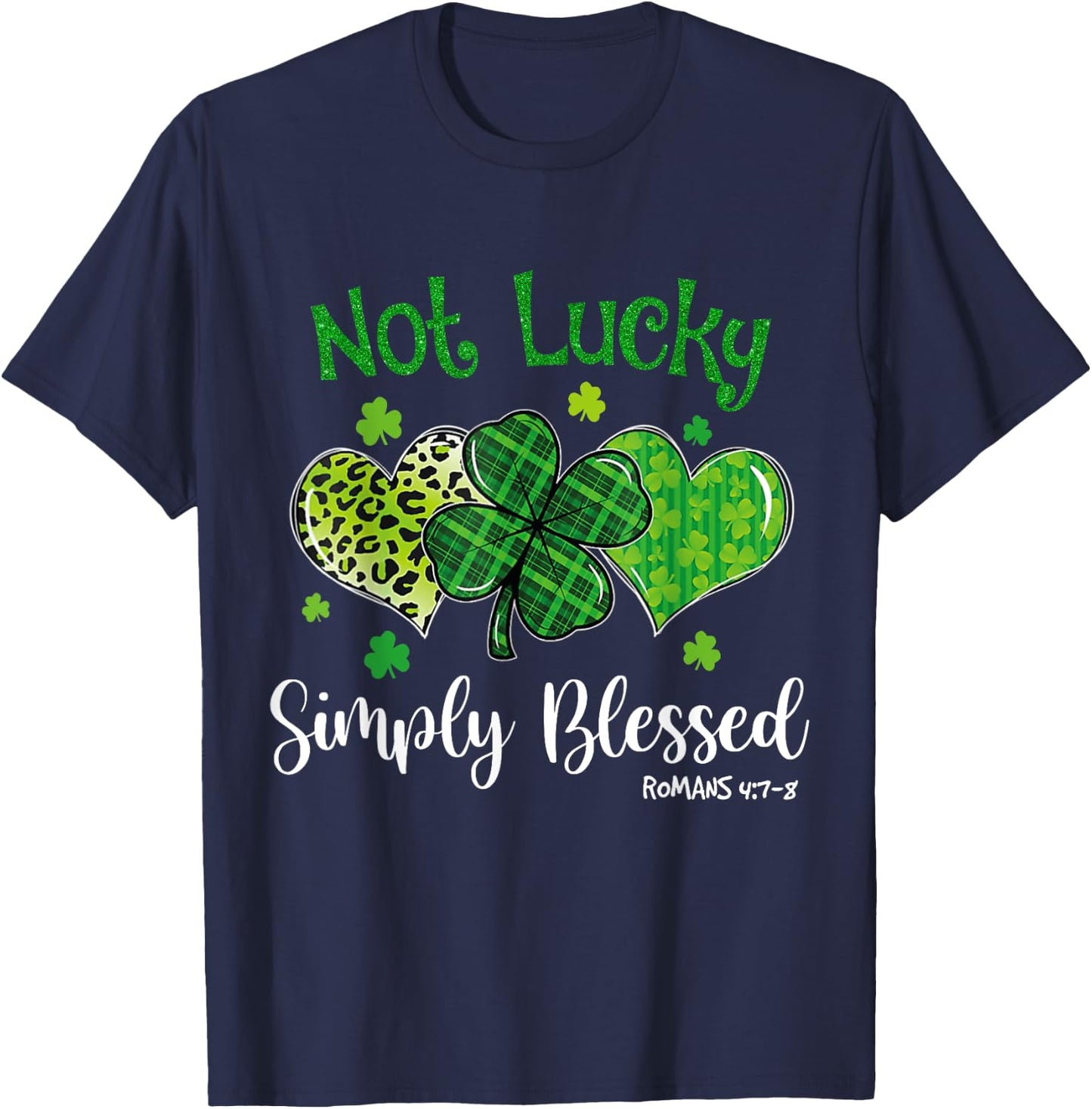 Not Lucky Simply Blessed Christian Shamrock St Patricks Day T-Shirt - T-Shirt | Navy
