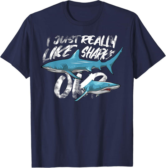 Funny Shark Lovers Gift - I Just Really Like Sharks Ok? T-Shirt - T-Shirt | Navy