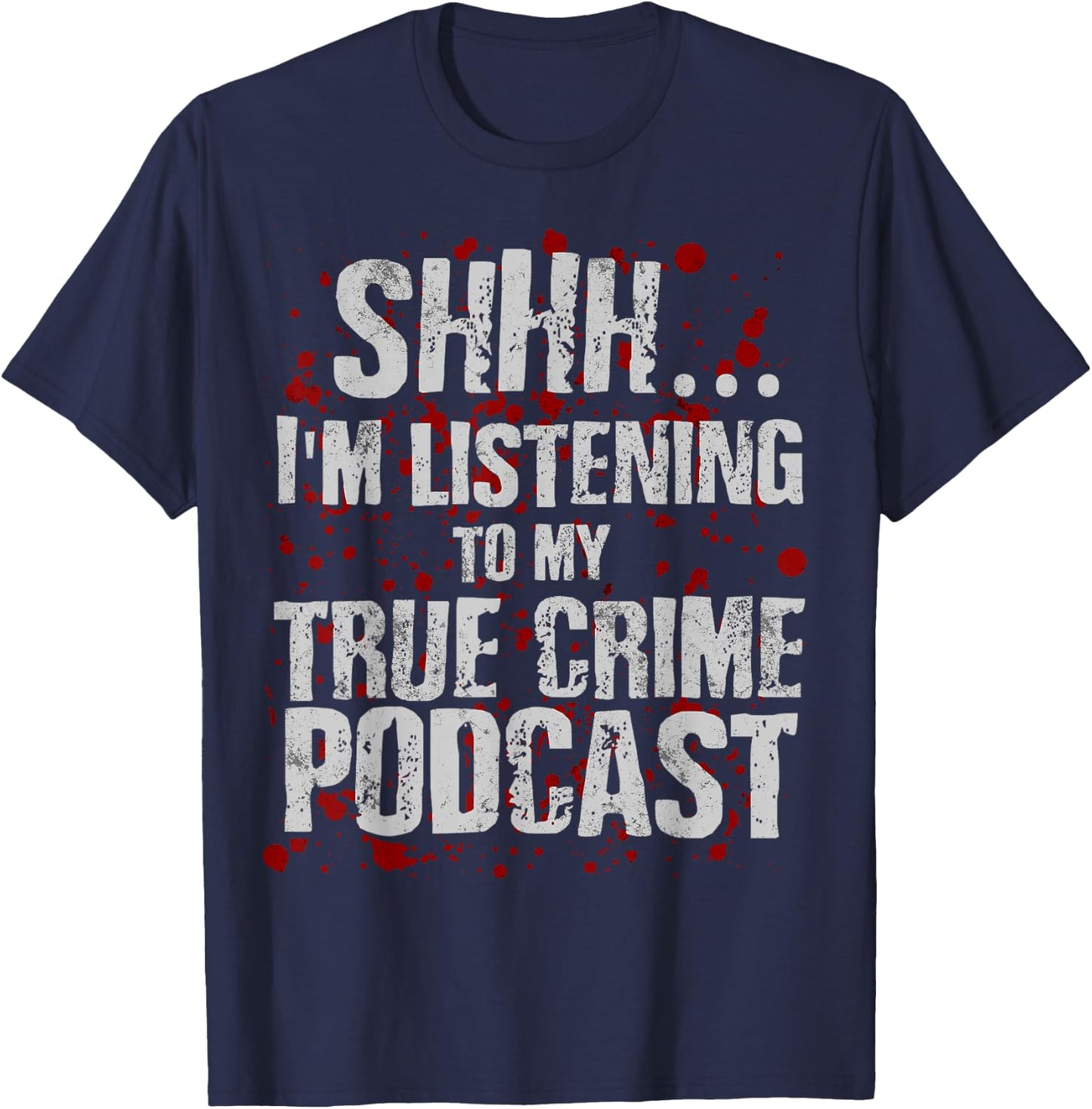 Funny Murderino Shirt Obsessed Junkie True Crime Podcast T-Shirt - T-Shirt | Navy