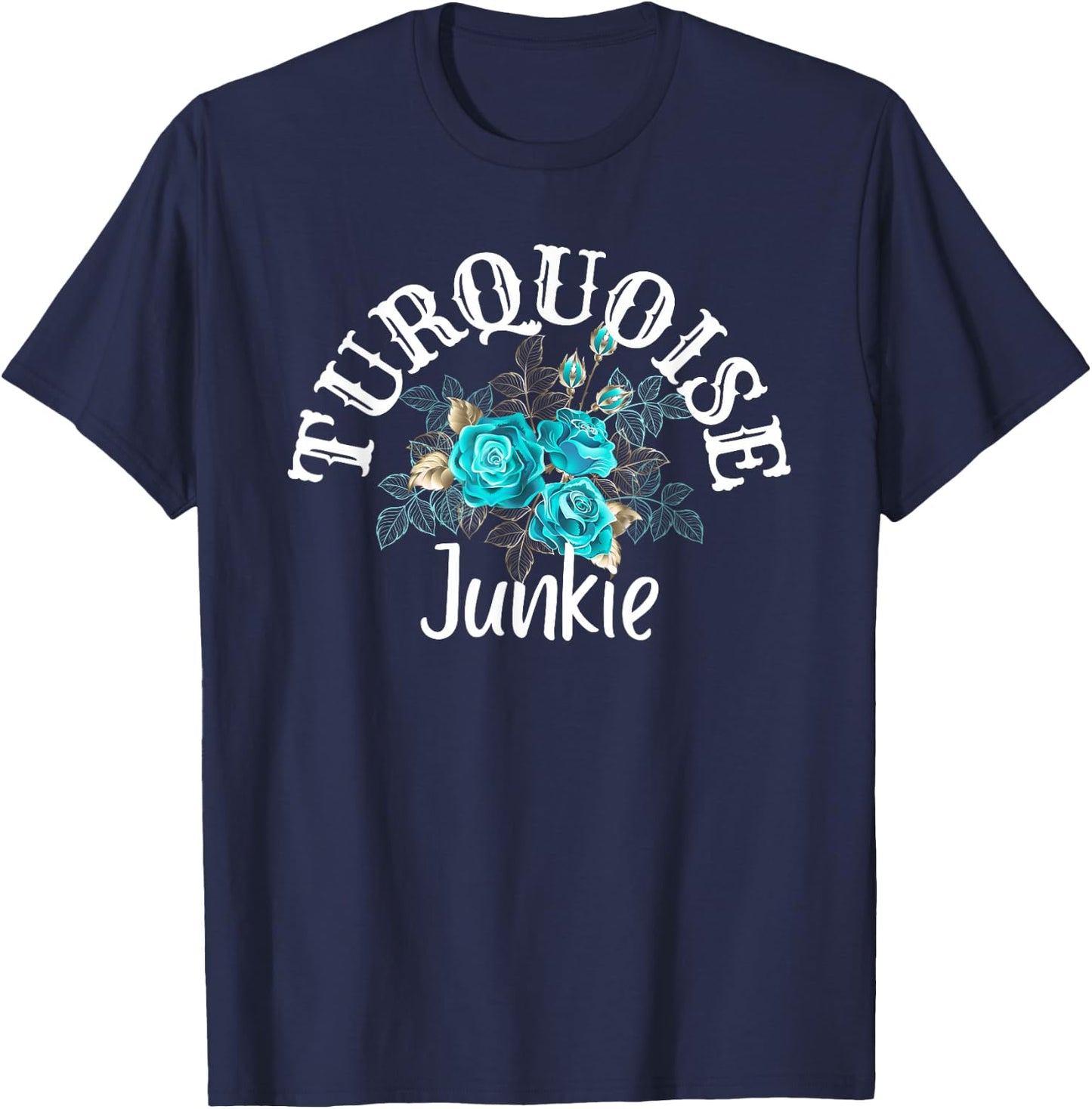 Teal Turquoises Junkie Country Boho Roses Fashion Western T-Shirt - T-Shirt | Navy