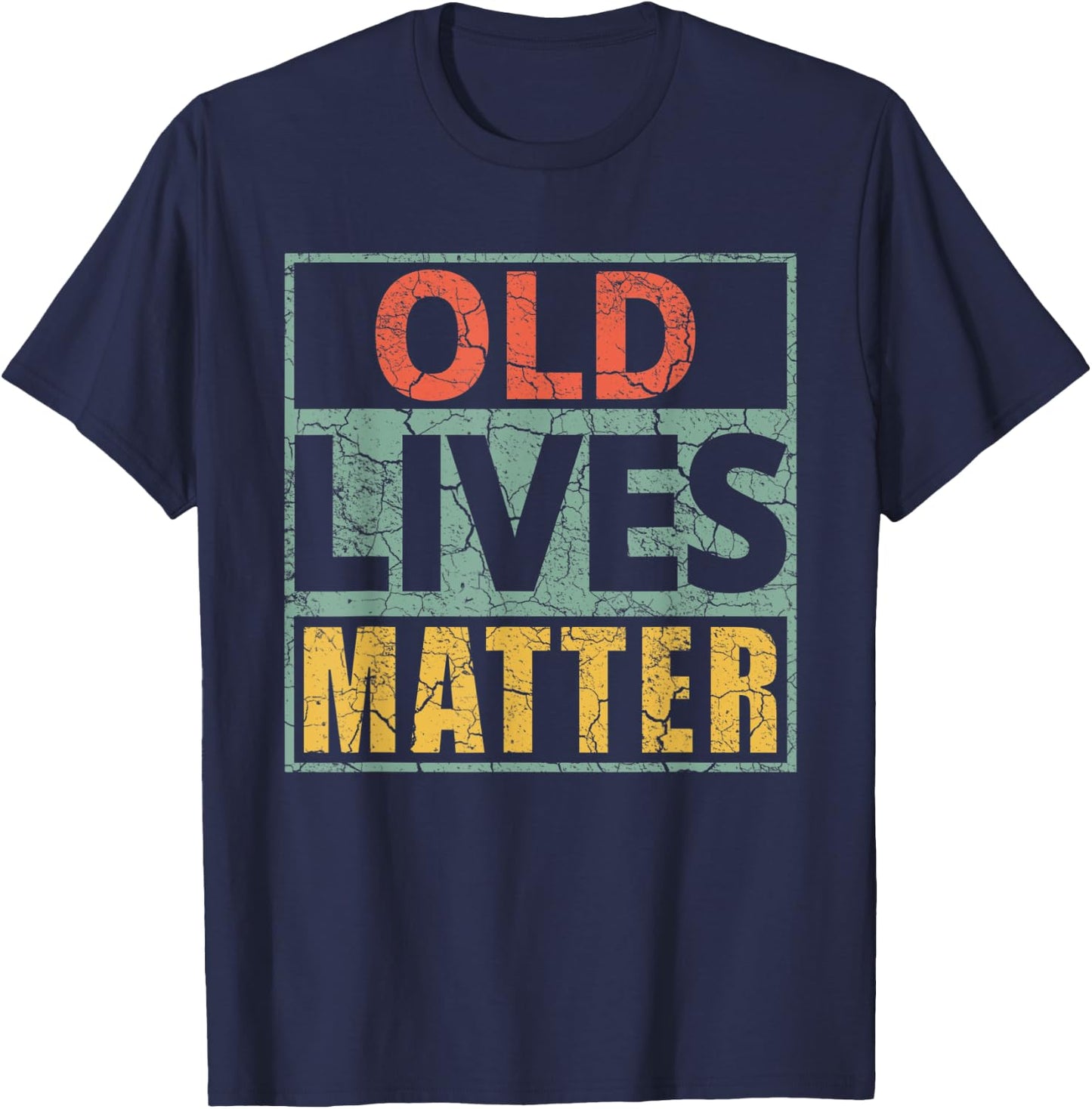 Old Lives Matter Shirts 40th 50th 60th 70th 80th Birthday T-Shirt - T-Shirt | Navy