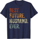Best Future Husband Ever Retro Vintage, Wedding Announcement T-Shirt - T-Shirt | Navy