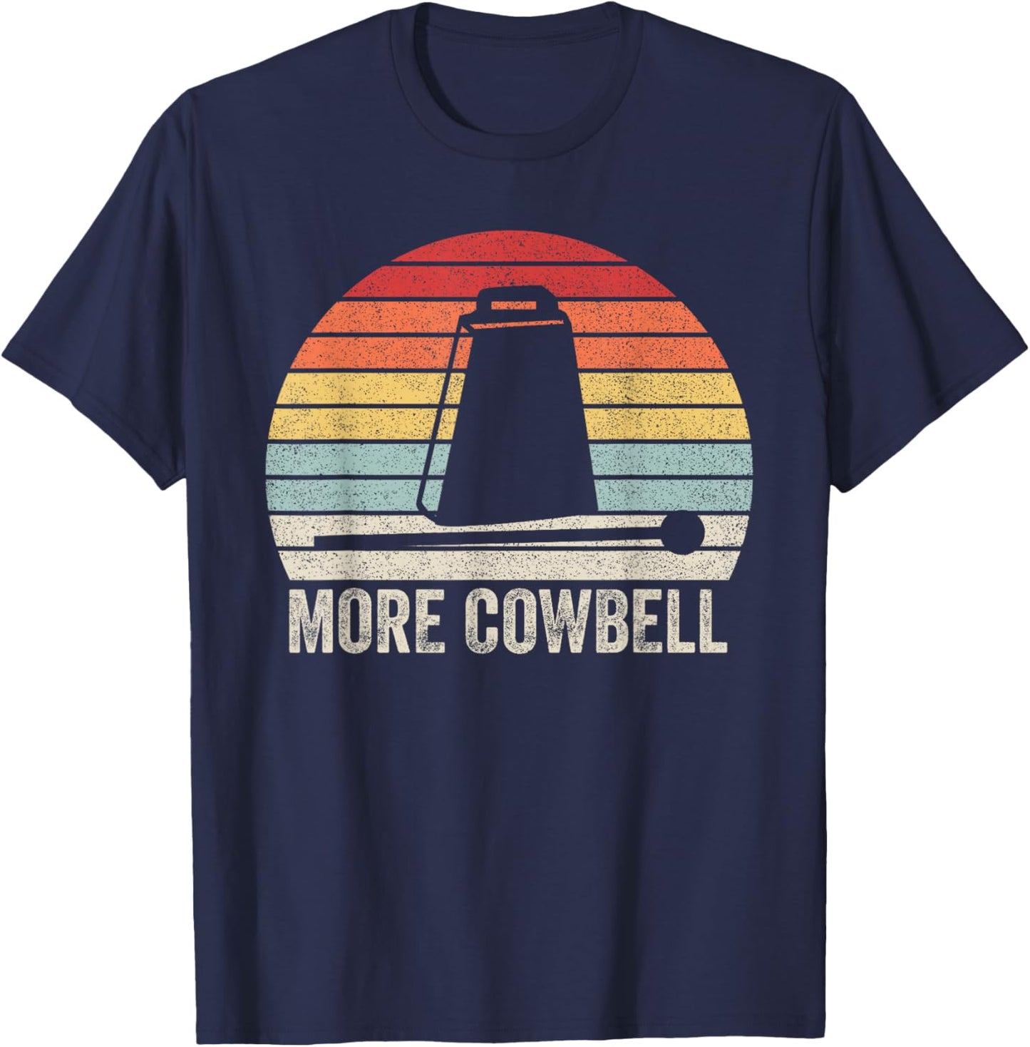 Vintage Retro More Cowbell Shirt Funny Sarcastic Humor T-Shirt - T-Shirt | Navy