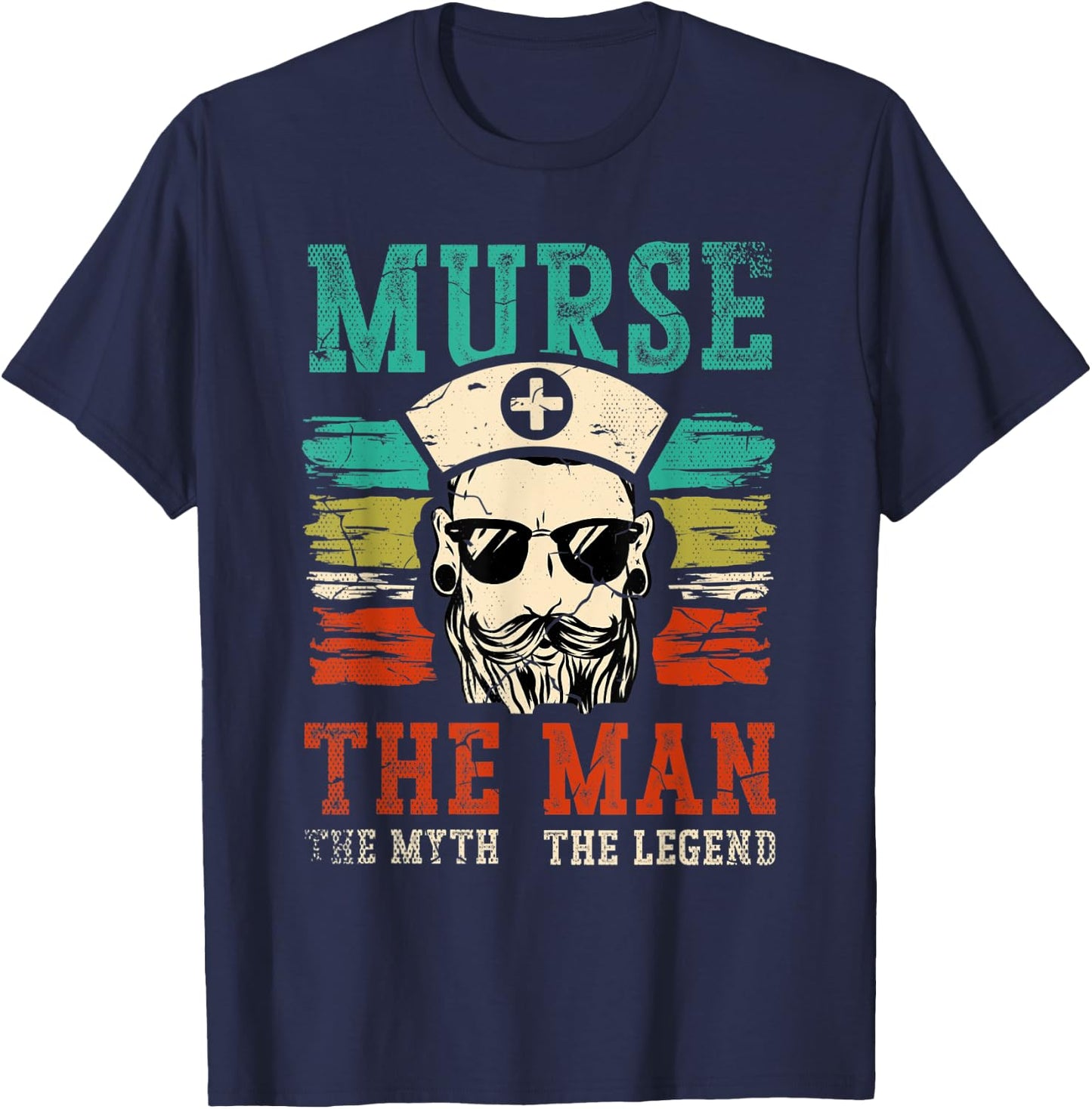 Murse The Man The Myth The Legend for a Male Nurse Murse T-Shirt - T-Shirt | Navy