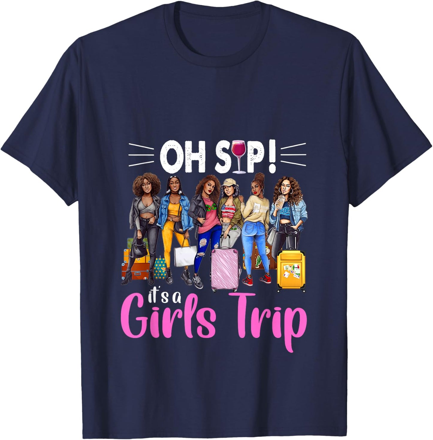 Oh Sip It's A Girl's Trip Funny Traveling T-Shirt - T-Shirt | Navy