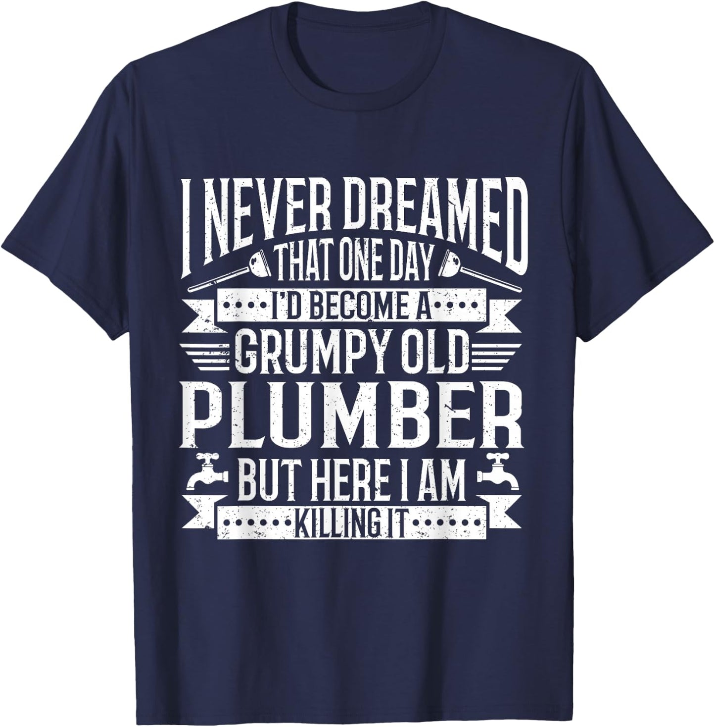 Plumbing Grumpy Old Plumber T-Shirt - T-Shirt | Navy