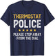 Thermostat Police For A Police Dad Father's Day Funny Meme T-Shirt - T-Shirt | Navy