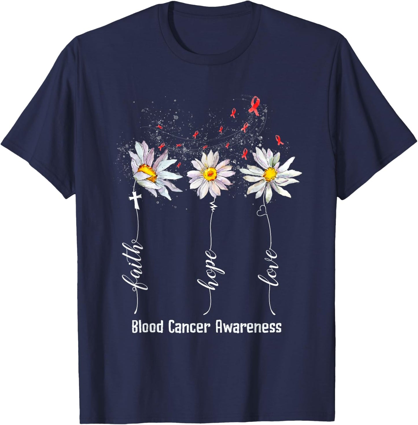 Faith Hope Love Blood Cancer Awareness Shirt Flower Gifts T-Shirt - T-Shirt | Navy