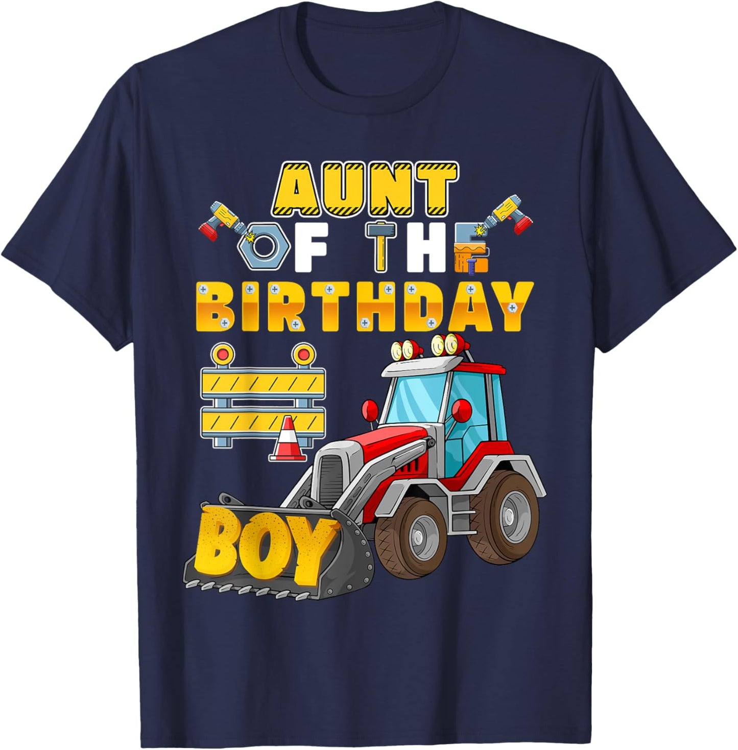 Aunt of the Birthday Boy Construction Birthday Party T-Shirt - T-Shirt | Navy
