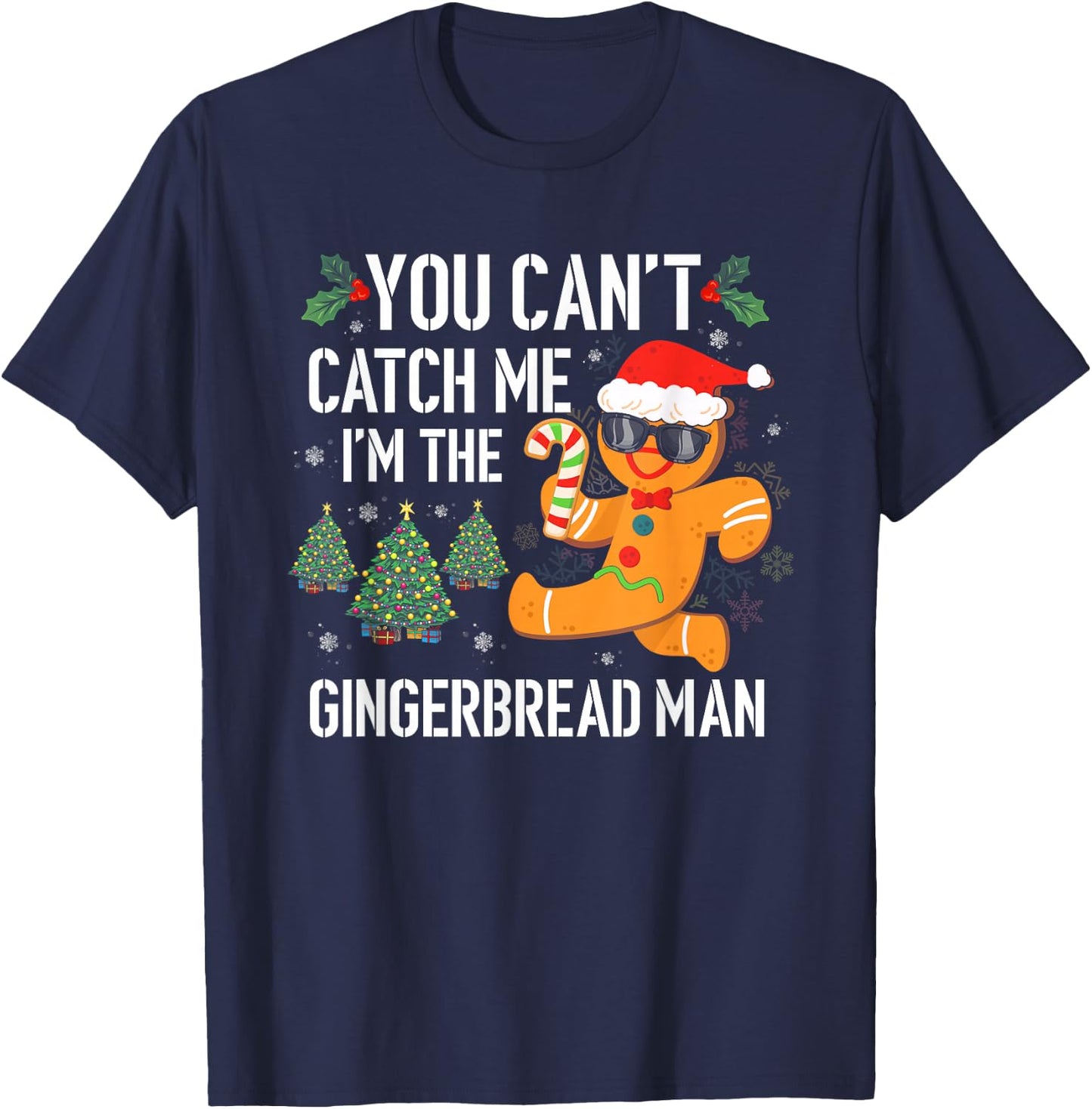 You Can't Catch Me I'm the Gingerbread Man Xmas Pajama T-Shirt - T-Shirt | Navy