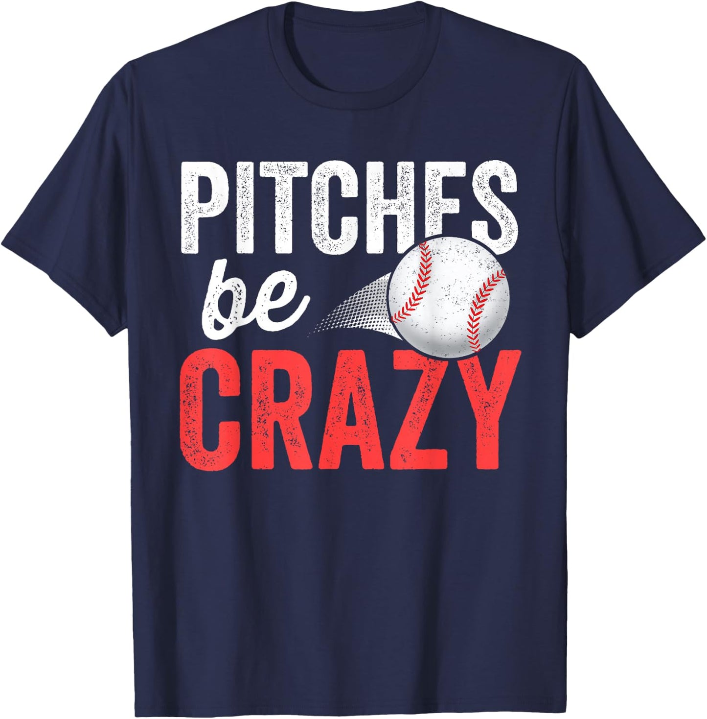 Pitches Be Crazy Baseball Funny Pun Mom Dad Adult T-Shirt - T-Shirt | Navy