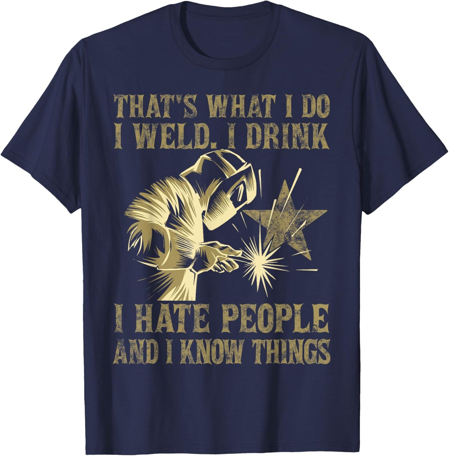 Welding That's What I Do I Weld American Flag Proud Welder Women Men T-Shirt - T-Shirt | Navy