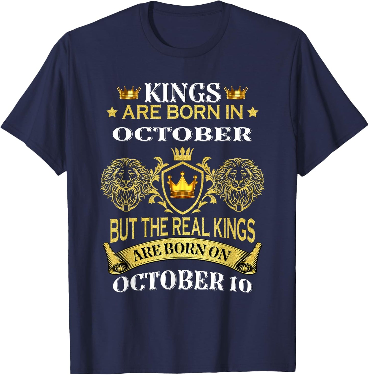 Kings Are Born On October 10th Birthday Bday Men Boy Kid T-Shirt - T-Shirt | Navy