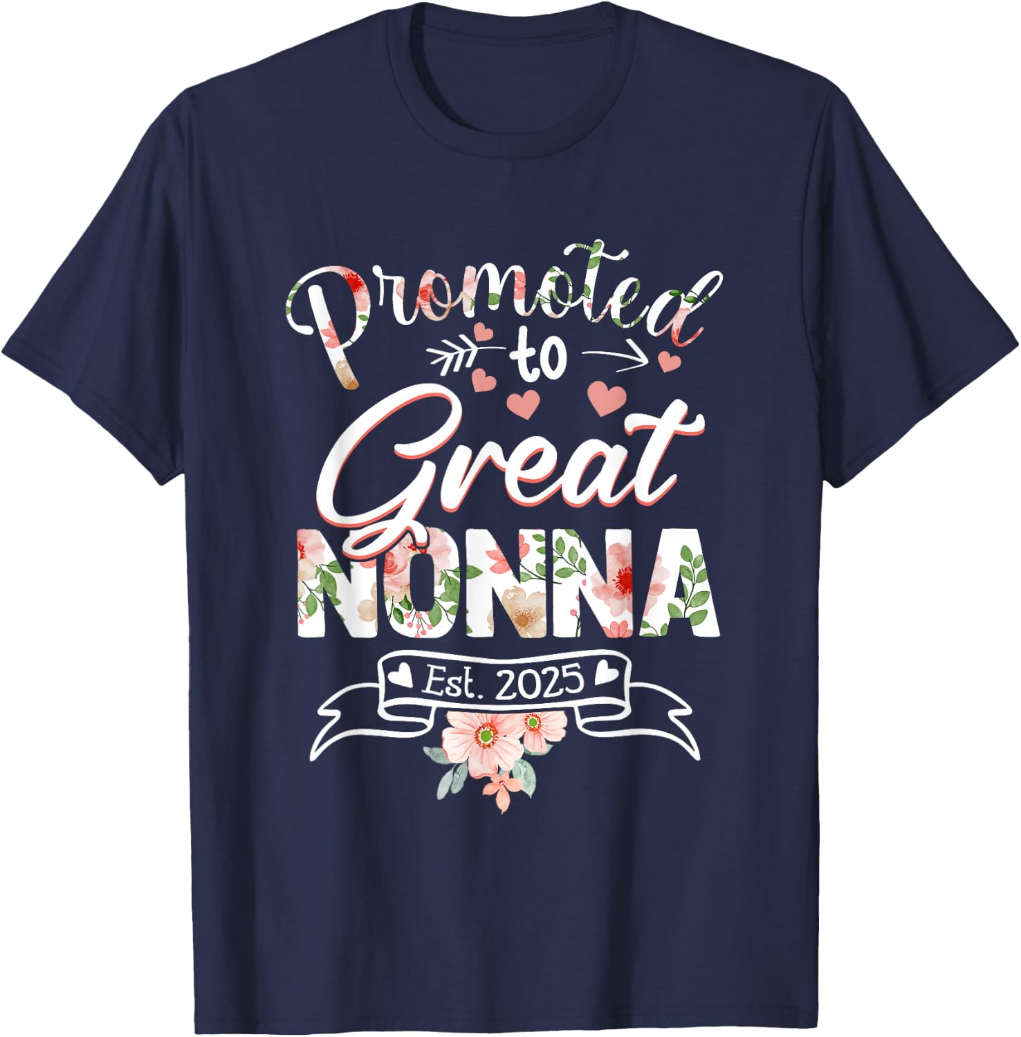 Promoted to Great Nonna Est 2025 First Time New Grandma Mom T-Shirt - T-Shirt | Navy
