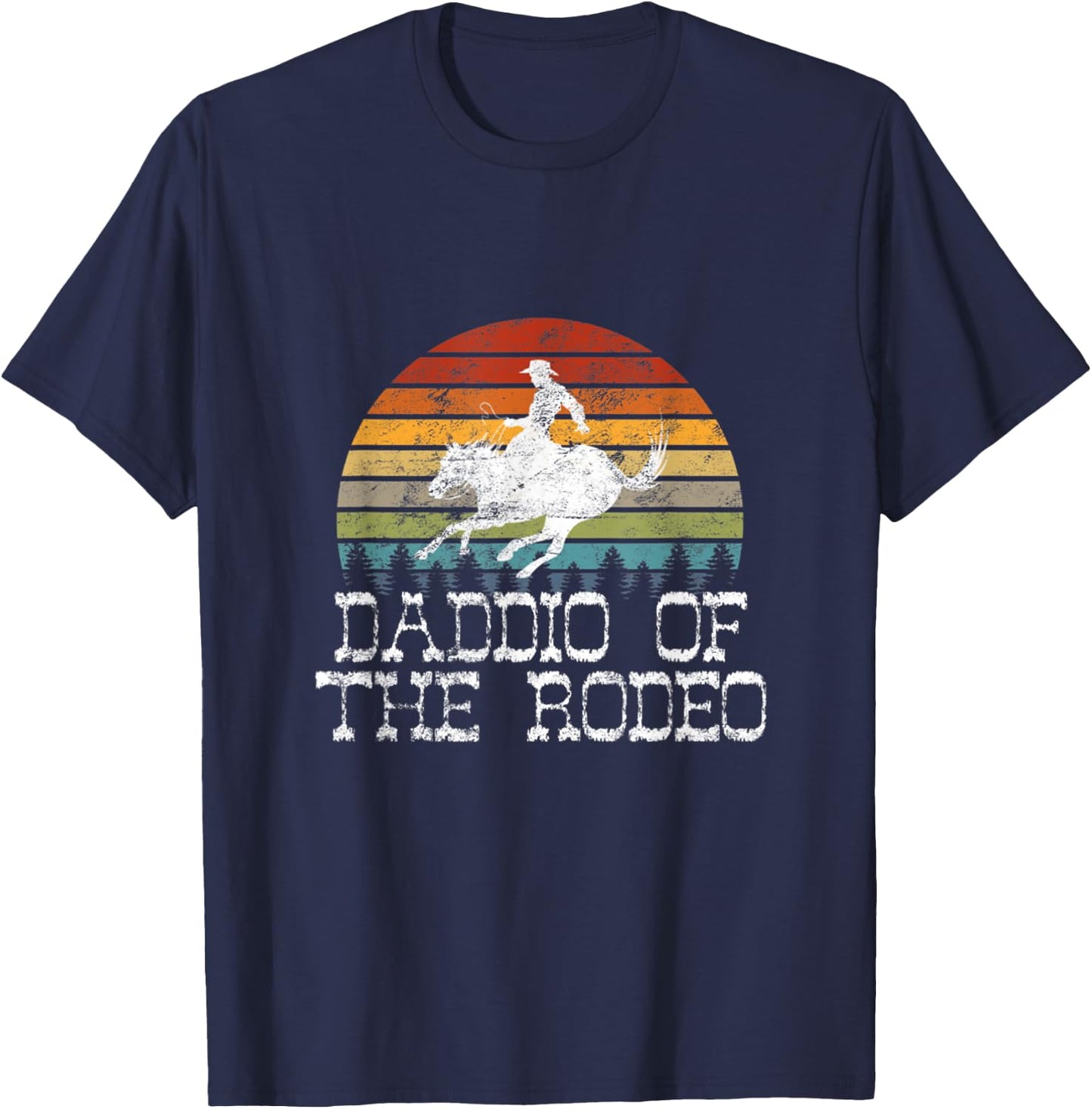 Daddio Of The Rodeo Fathers Day Gift Cowboy Horse Lover Dad T-Shirt - T-Shirt | Navy