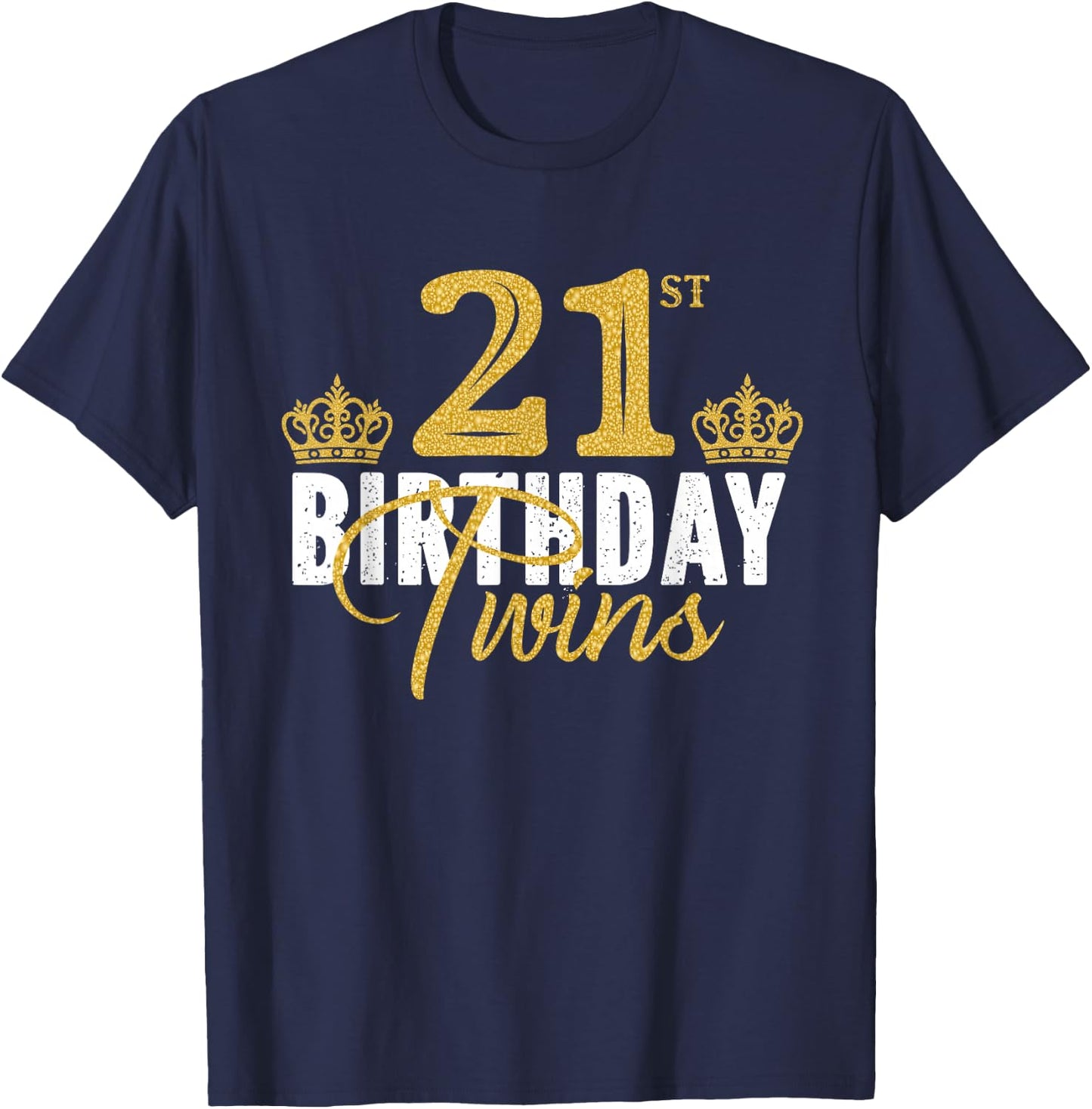 21st Birthday Twins 21 Years Old Twin Brother And Sister T-Shirt - T-Shirt | Navy