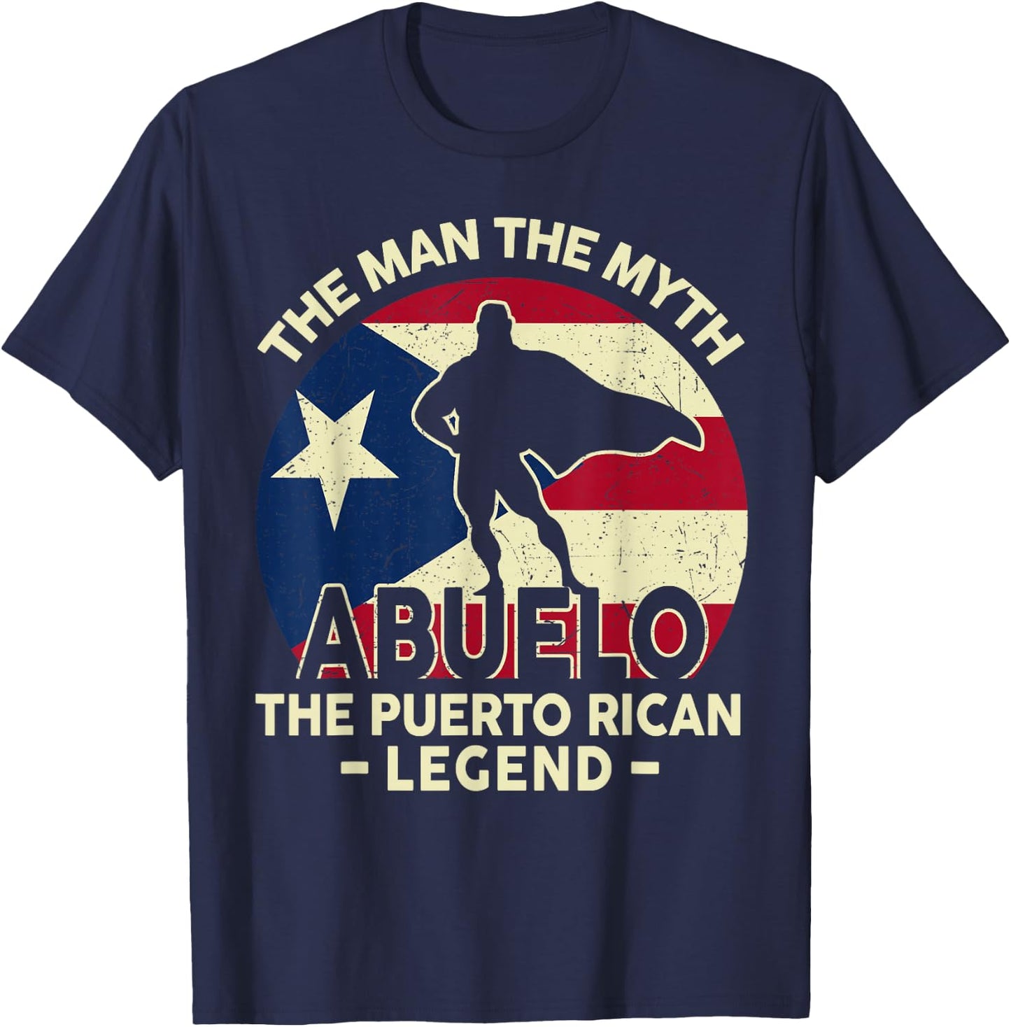 Puerto Rico Dad Shirt Abuelo Man Myth Puerto Rican Legend T-Shirt - T-Shirt | Navy